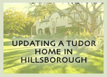 UPDATING A TUDOR HOME IN HILLSBOROUGH