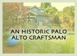 AN HISTORIC PALO ALTO CRAFTSMAN